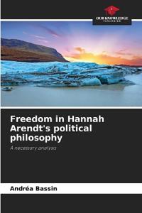 Freedom in Hannah Arendt's political philosophy