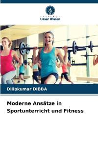 Moderne Ansätze in Sportunterricht und Fitness