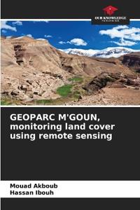 GEOPARC M'GOUN, monitoring land cover using remote sensing