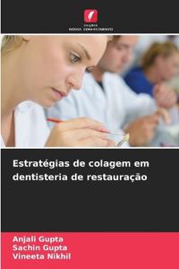 Estratégias de colagem em dentisteria de restauração