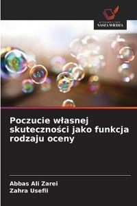 Poczucie wlasnej skuteczności jako funkcja rodzaju oceny