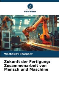 Zukunft der Fertigung