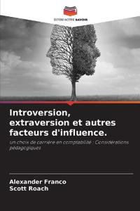 Introversion, extraversion et autres facteurs d'influence.