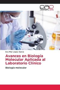 Avances en Biología Molecular Aplicada al Laboratorio Clínico