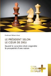 Le Président Selon Le Coeur de Dieu