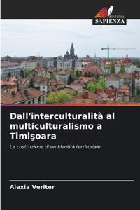 Dall'interculturalità al multiculturalismo a Timisoara