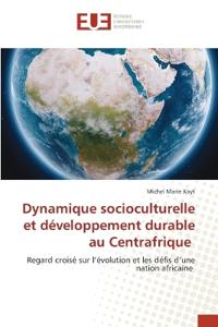 Dynamique socioculturelle et développement durable au Centrafrique