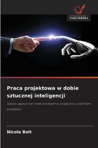 Praca projektowa w dobie sztucznej inteligencji