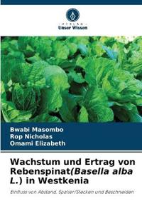 Wachstum und Ertrag von Rebenspinat(Basella alba L.) in Westkenia