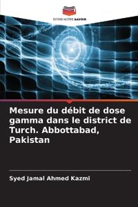 Mesure du débit de dose gamma dans le district de Turch. Abbottabad, Pakistan