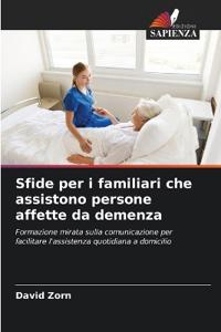 Sfide per i familiari che assistono persone affette da demenza