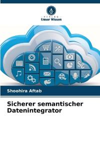 Sicherer semantischer Datenintegrator
