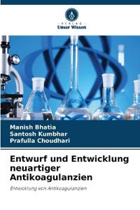 Entwurf und Entwicklung neuartiger Antikoagulanzien