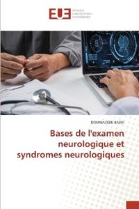 Bases de l'examen neurologique et syndromes neurologiques