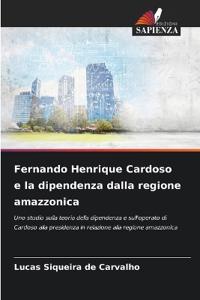 Fernando Henrique Cardoso e la dipendenza dalla regione amazzonica