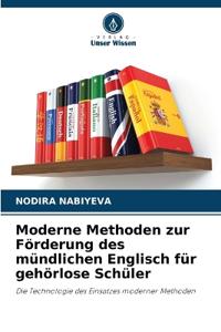 Moderne Methoden zur Förderung des mündlichen Englisch für gehörlose Schüler
