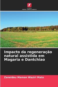 Impacto da regeneração natural assistida em Magaria e Dantchiao