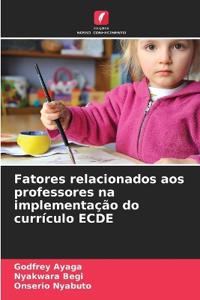 Fatores relacionados aos professores na implementação do currículo ECDE