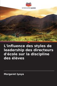 L'influence des styles de leadership des directeurs d'école sur la discipline des élèves