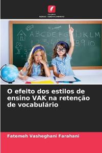 O efeito dos estilos de ensino VAK na retenção de vocabulário