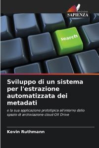 Sviluppo di un sistema per l'estrazione automatizzata dei metadati