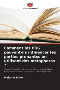 Comment les PDG peuvent-ils influencer les parties prenantes en utilisant des métaphores ?