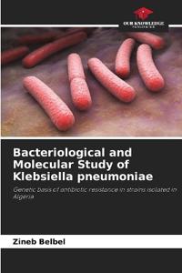 Bacteriological and Molecular Study of Klebsiella pneumoniae
