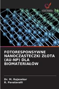 Fotoresponsywne NanoczAsteczki Zlota (Au-Np) Dla Biomaterialów