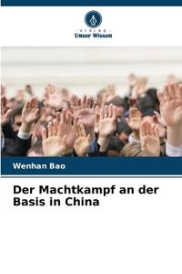 Der Machtkampf an der Basis in China
