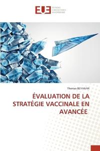 Évaluation de la Stratégie Vaccinale En Avancée