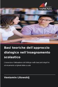 Basi teoriche dell'approccio dialogico nell'insegnamento scolastico