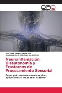 Neuroinflamación, Disautonomía y Trastornos de Procesamiento Sensorial
