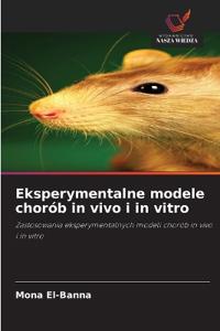Eksperymentalne modele chorób in vivo i in vitro