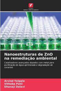 Nanoestruturas de ZnO na remediação ambiental