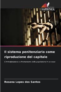 Il sistema penitenziario come riproduzione del capitale
