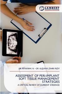 Assessment of Peri-Implant Soft Tissue Management Strategies