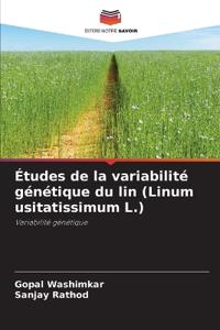 Études de la variabilité génétique du lin (Linum usitatissimum L.)