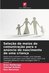 Seleção de meios de comunicação para o anúncio do nascimento de uma criança