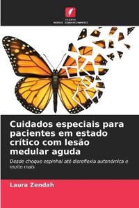 Cuidados especiais para pacientes em estado crítico com lesão medular aguda