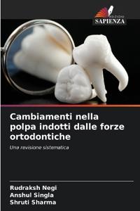 Cambiamenti nella polpa indotti dalle forze ortodontiche