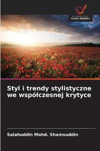 Styl i trendy stylistyczne we wspólczesnej krytyce
