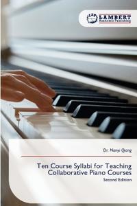 Ten Course Syllabi for Teaching Collaborative Piano Courses
