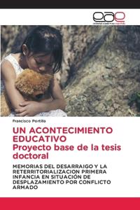 UN ACONTECIMIENTO EDUCATIVO Proyecto base de la tesis doctoral