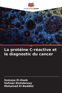 La protéine C-réactive et le diagnostic du cancer