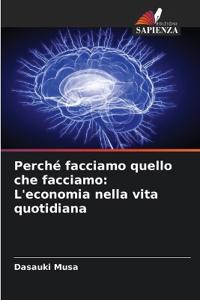 Perché facciamo quello che facciamo