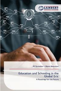Education and Schooling in the Global Era: