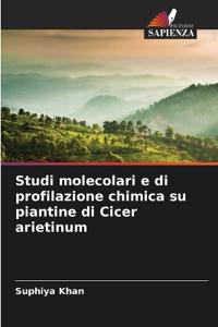 Studi molecolari e di profilazione chimica su piantine di Cicer arietinum