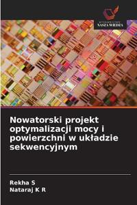 Nowatorski projekt optymalizacji mocy i powierzchni w ukladzie sekwencyjnym