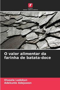 O valor alimentar da farinha de batata-doce