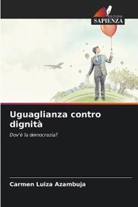 Uguaglianza contro dignità